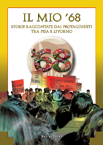 Fondazione Livorno presenta il volume “Il mio 68″